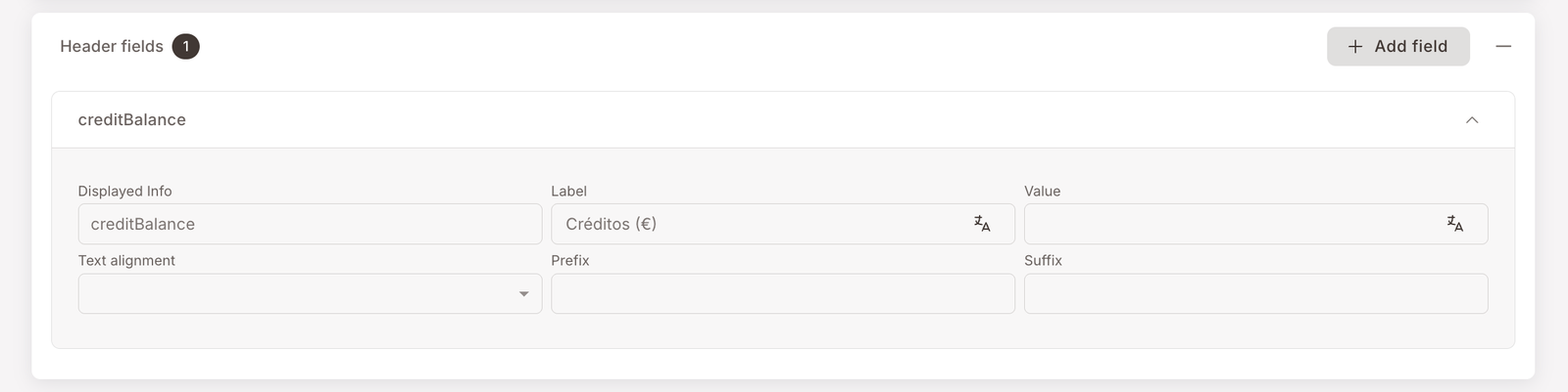 The Header fields creditBalance row expanded — Displayed Info, Label (Créditos €), Value, Text alignment, Prefix, Suffix