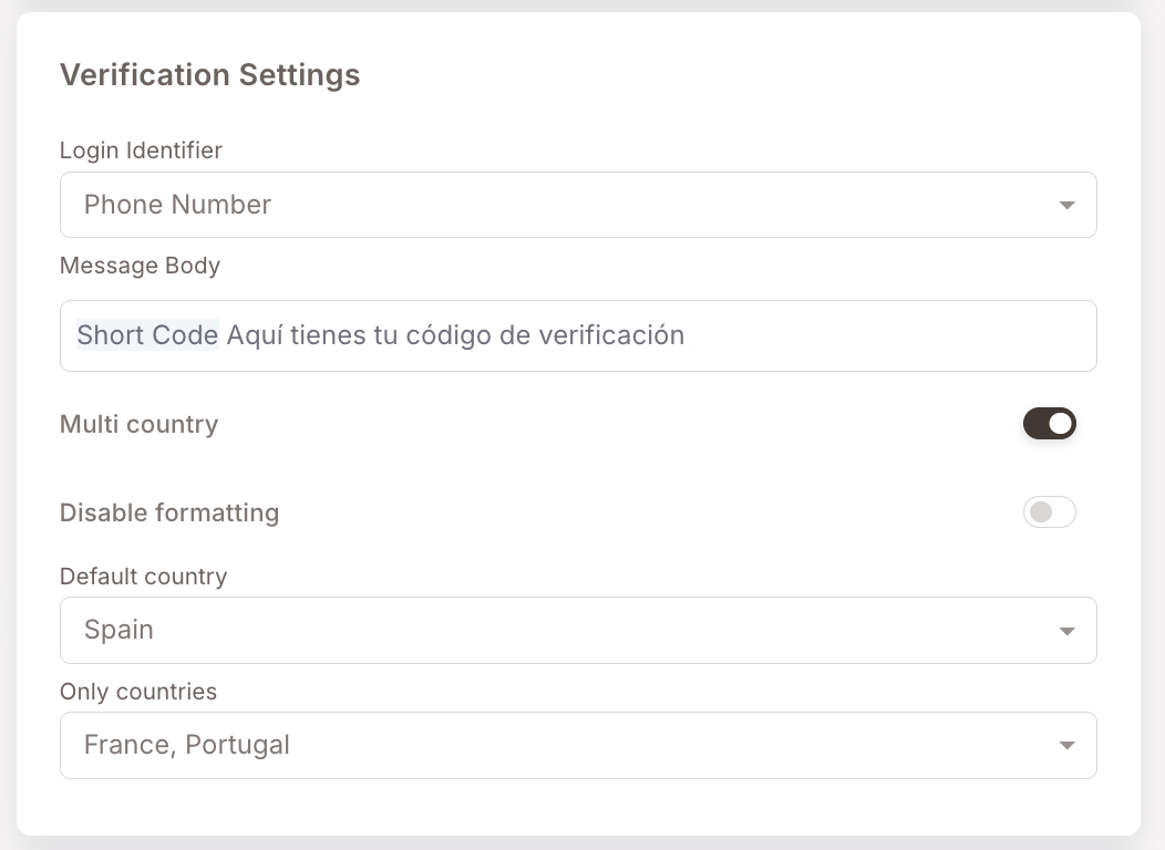 Verification Settings card. Login Identifier set to Phone Number. Message Body shows a Spanish OTP template using the Short Code token. Multi country toggle on, Default country Spain, Only countries set to France, Portugal.