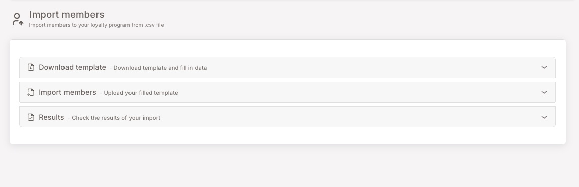Import members page with three collapsed cards: "Download template — Download template and fill in data", "Import members — Upload your filled template", "Results — Check the results of your import". Each card has a chevron to expand it.